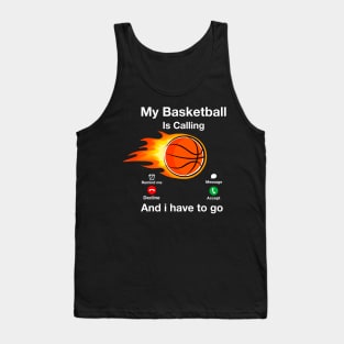 My Basketball Is calling Tank Top